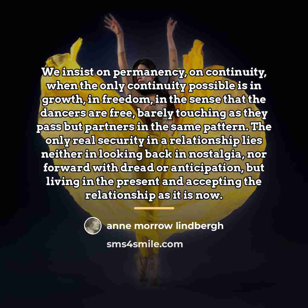 “We insist on permanency, on continuity, when the only continuity…” quote by Anne Morrow Lindbergh