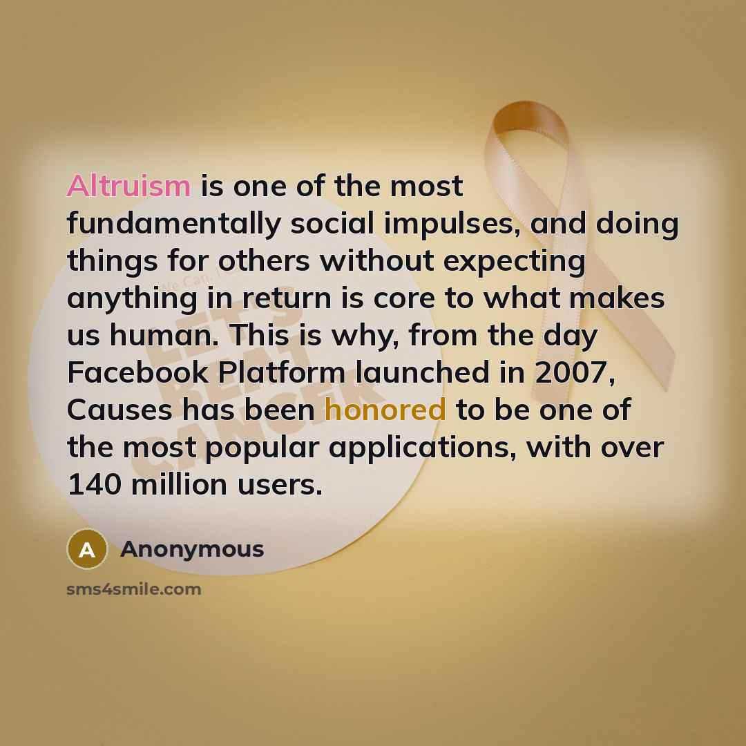 “Altruism is one of the most fundamentally social impulses, and…” quote by Anonymous