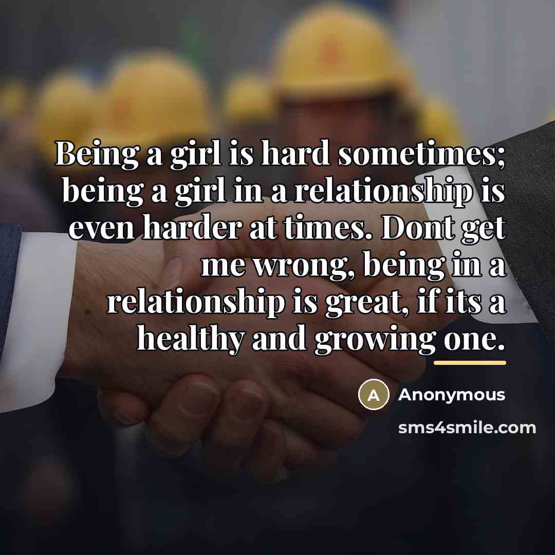 “Being a girl is hard sometimes; being a girl in…” quote by Anonymous