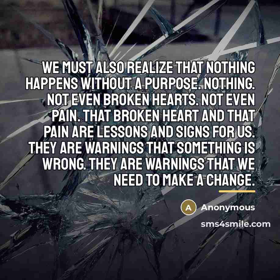 “We must also realize that nothing happens without a purpose.…” quote by Anonymous