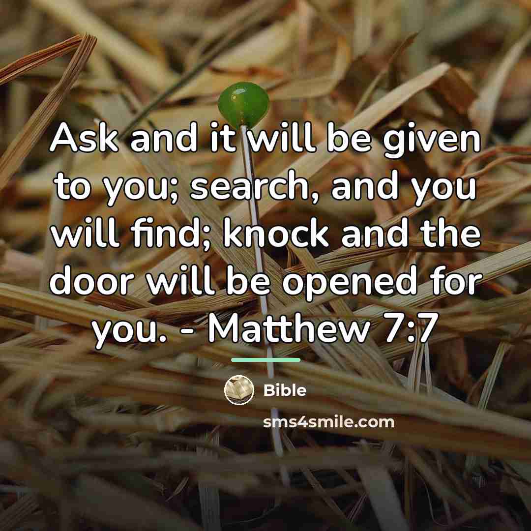“Ask and it will be given to you; search, and…” quote by Bible