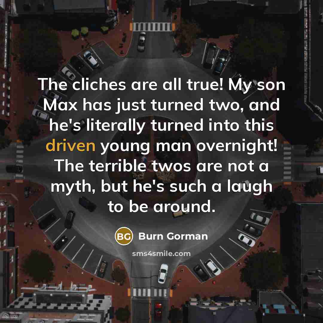 “The cliches are all true! My son Max has just…” quote by Burn Gorman
