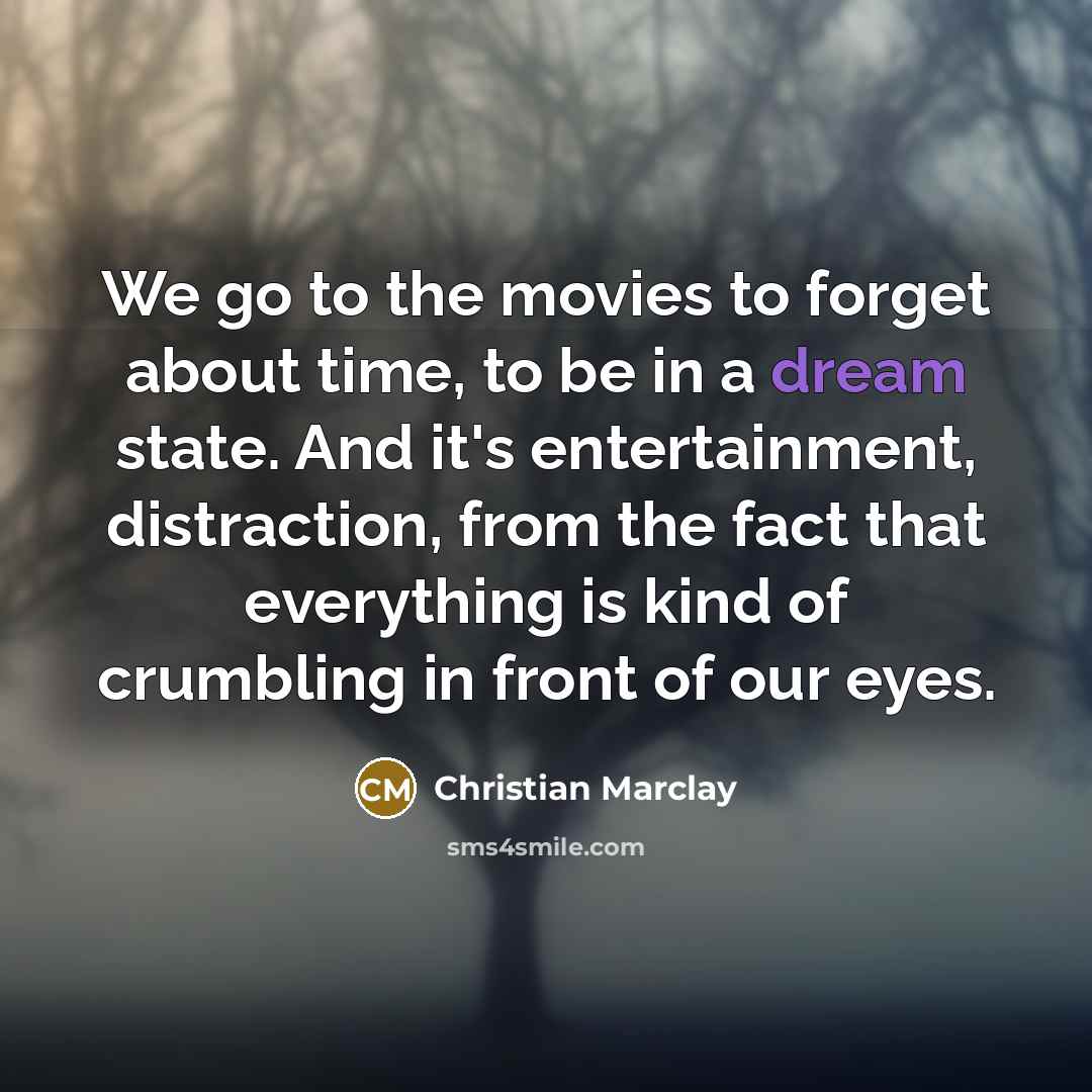 “We go to the movies to forget about time, to…” quote by Christian Marclay