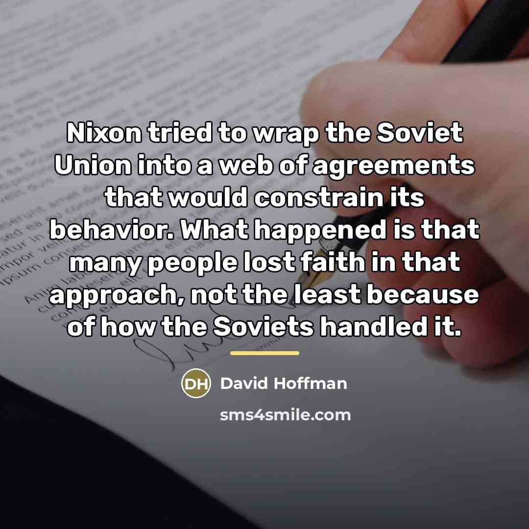 “Nixon tried to wrap the Soviet Union into a web…” quote by David Hoffman