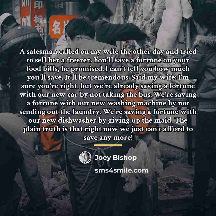 “A salesman called on my wife the other day and…” quote by Joey Bishop