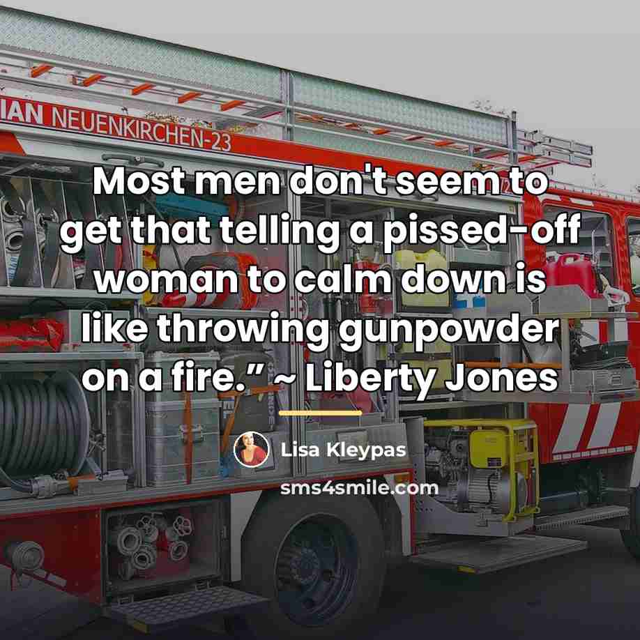 “Most men don't seem to get that telling a pissed-off…” quote by Lisa Kleypas