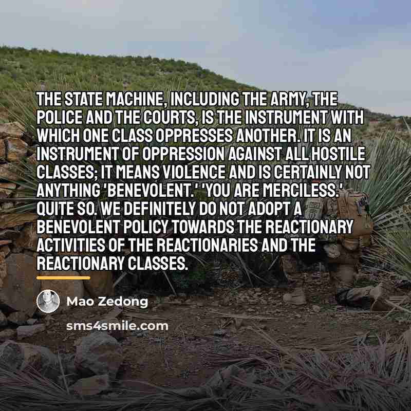 “The state machine, including the army, the police and the…” quote by Mao Zedong