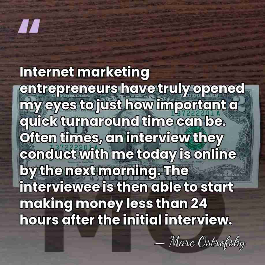 Internet marketing entrepreneurs have truly opened my eyes to just how important&hellip; - Marc Ostrofsky