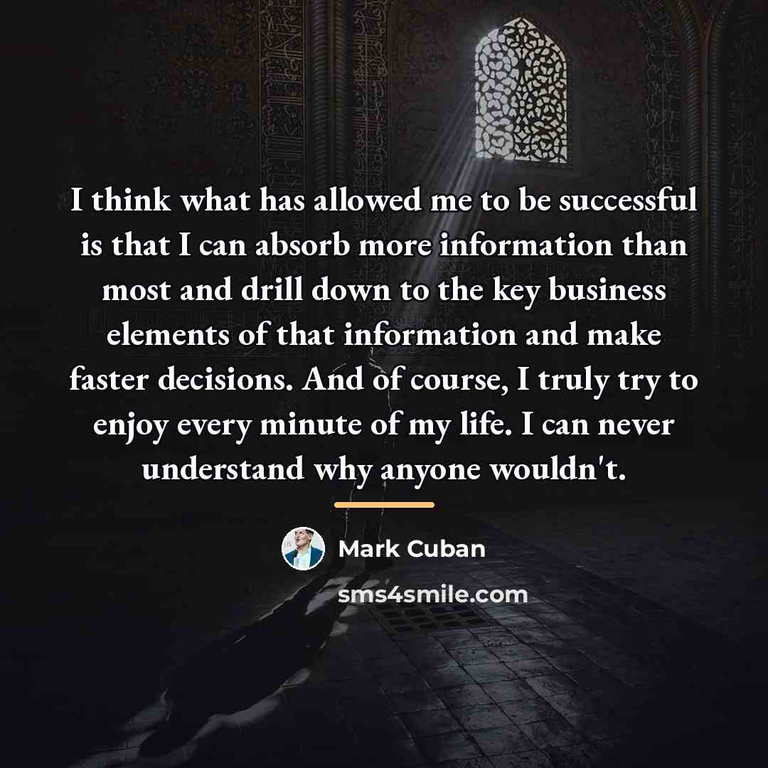 “I think what has allowed me to be successful is…” quote by Mark Cuban