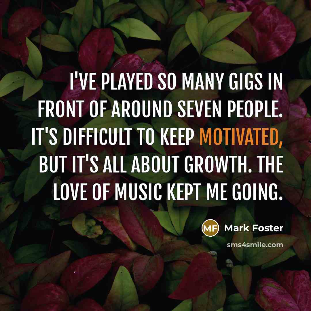 “I've played so many gigs in front of around seven…” quote by Mark Foster