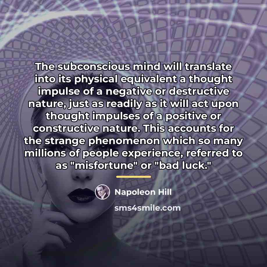 “The subconscious mind will translate into its physical equivalent a…” quote by Napoleon Hill