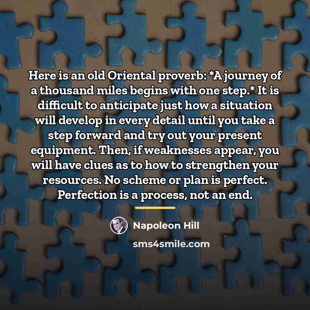 “Here is an old Oriental proverb: *A journey of a…” quote by Napoleon Hill