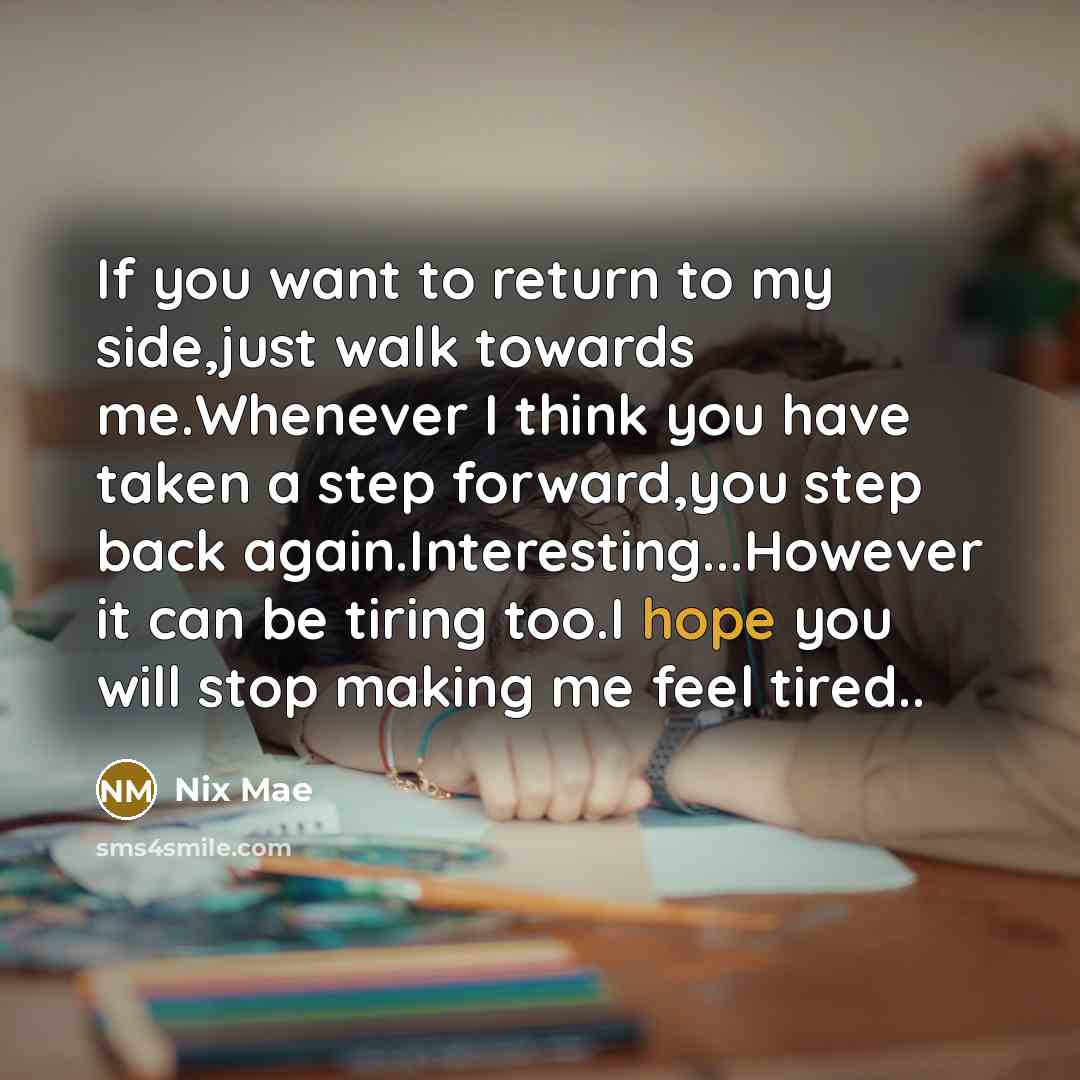 “If you want to return to my side,just walk towards…” quote by Nix Mae