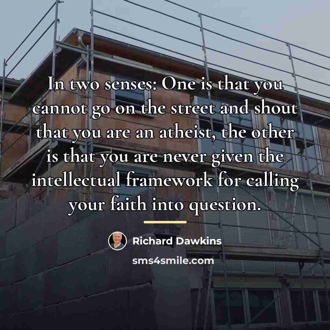 “In two senses: One is that you cannot go on…” quote by Richard Dawkins