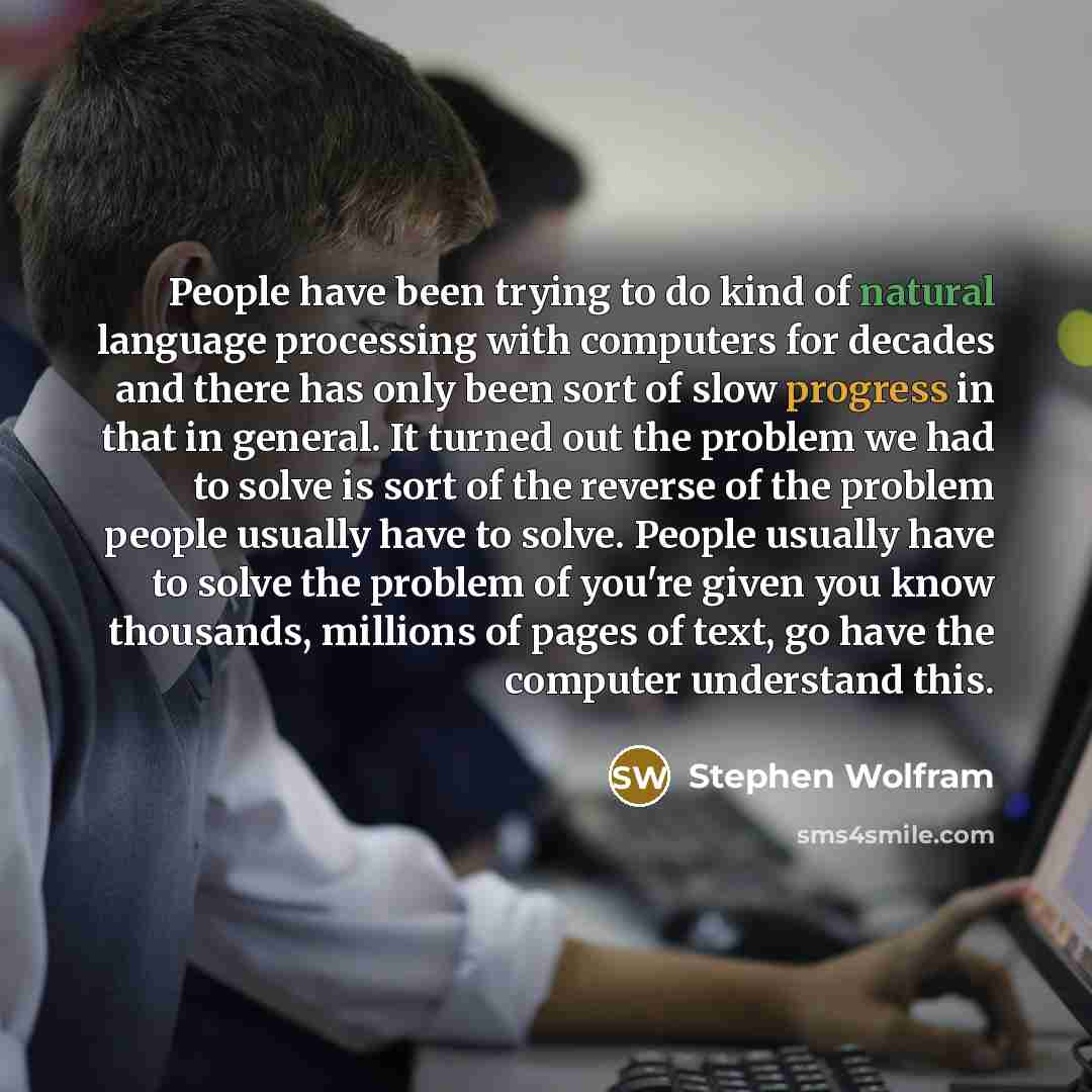 “People have been trying to do kind of natural language…” quote by Stephen Wolfram
