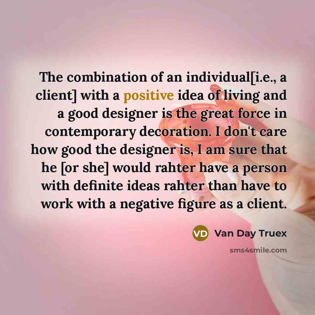 “The combination of an individual[i.e., a client] with a positive…” quote by Van Day Truex
