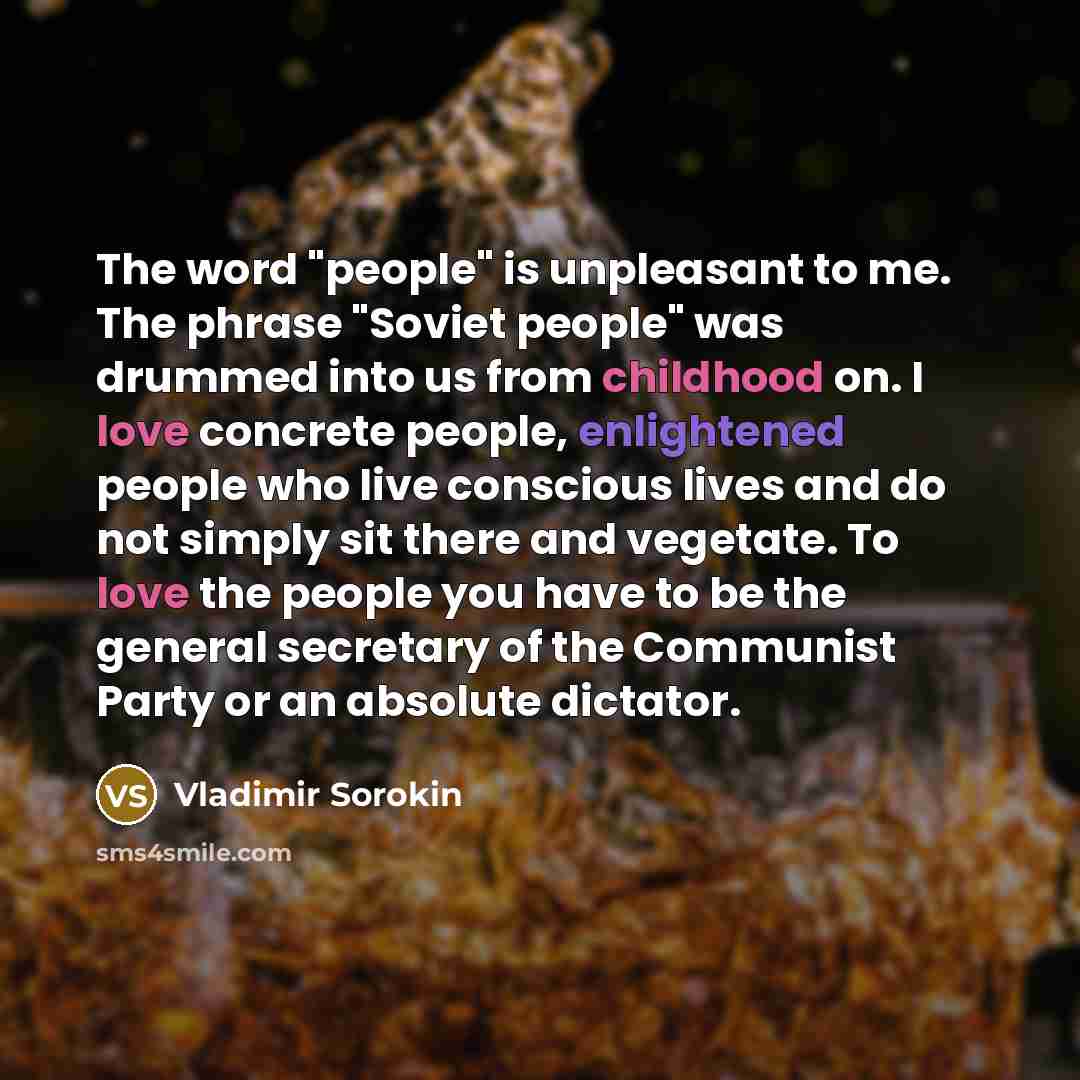 “The word "people" is unpleasant to me. The phrase "Soviet…” quote by Vladimir Sorokin