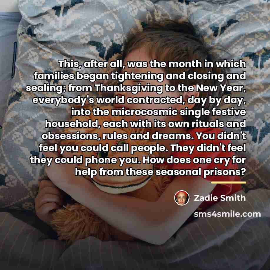 “This, after all, was the month in which families began…” quote by Zadie Smith