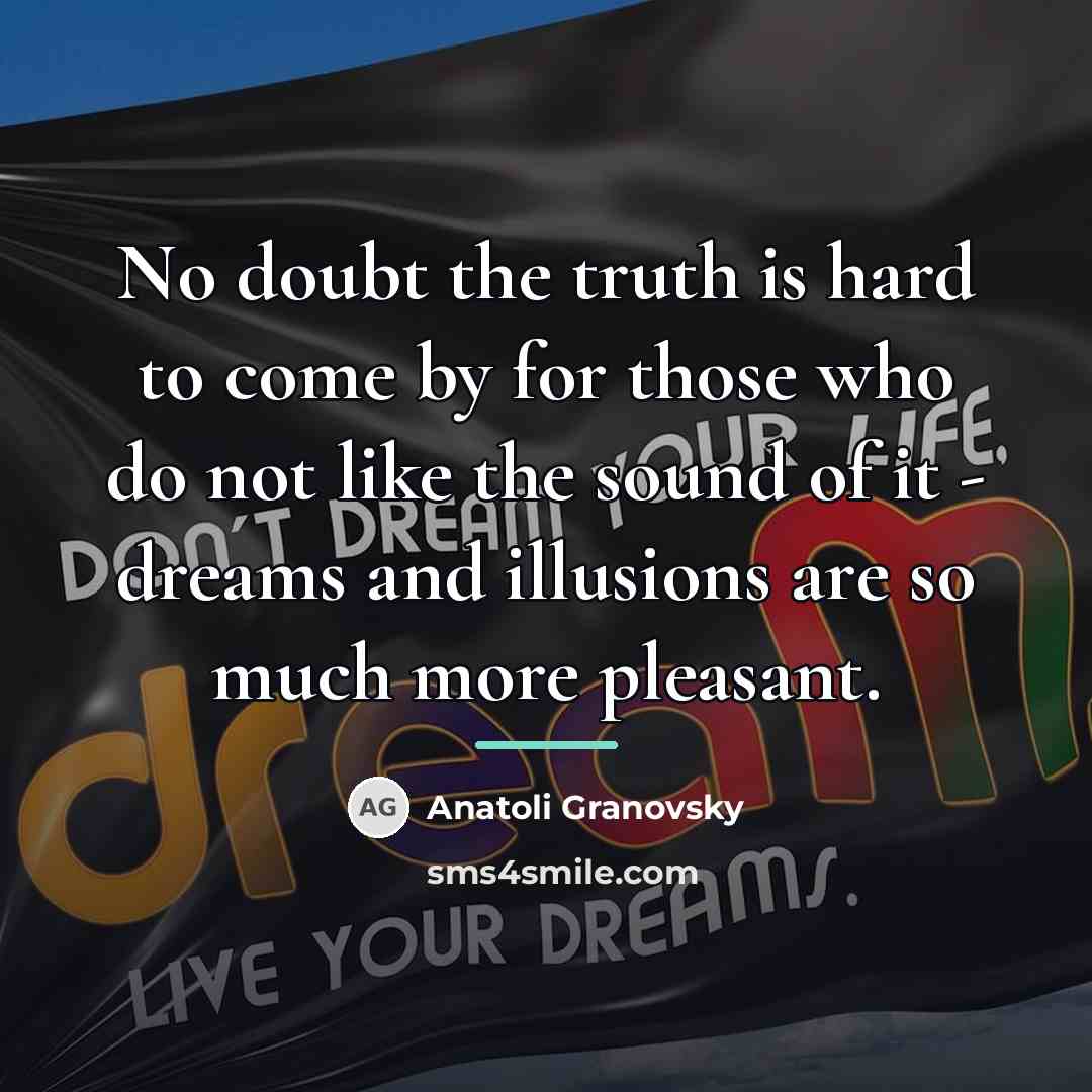 “No doubt the truth is hard to come by for…” quote by Anatoli Granovsky