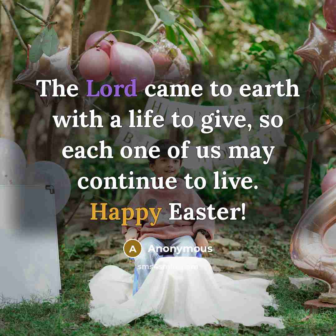 “The Lord came to earth with a life to give,…” quote by Anonymous
