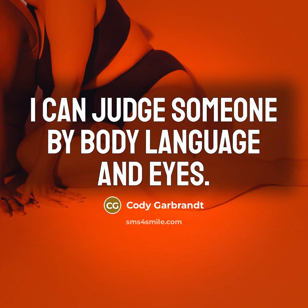 “I can judge someone by body language and eyes.…” quote by Cody Garbrandt