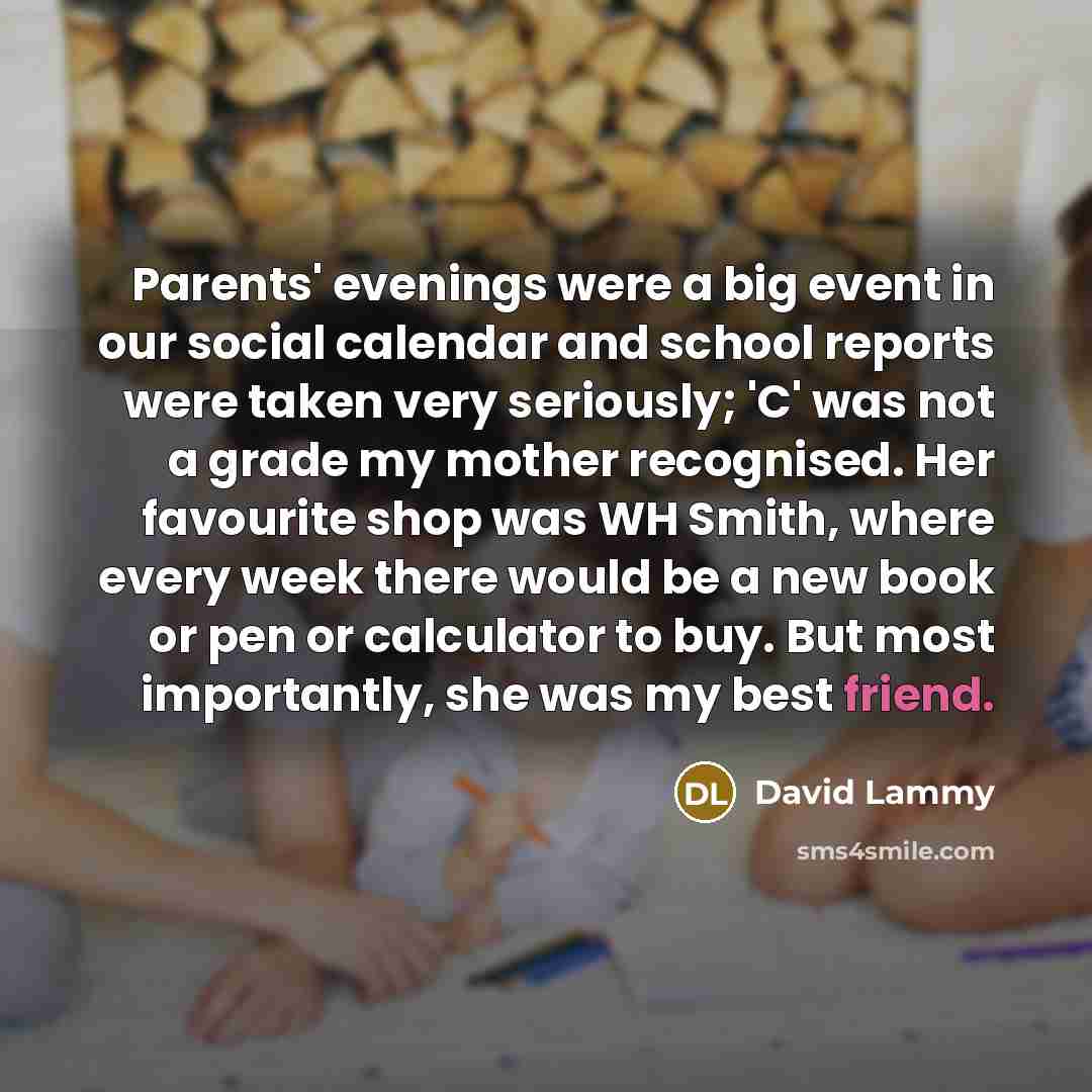 “Parents' evenings were a big event in our social calendar…” quote by David Lammy
