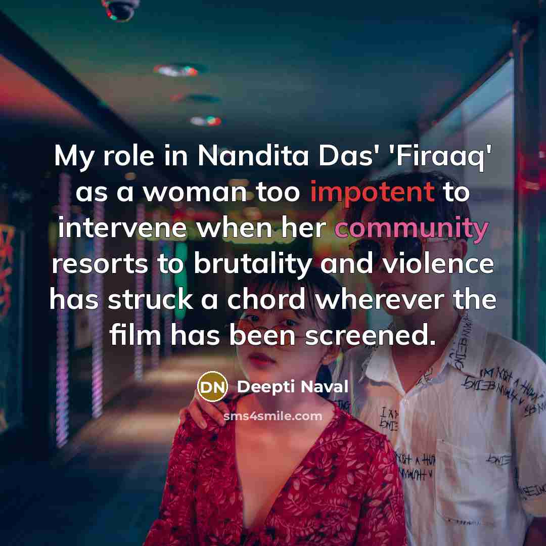 “My role in Nandita Das' 'Firaaq' as a woman too…” quote by Deepti Naval