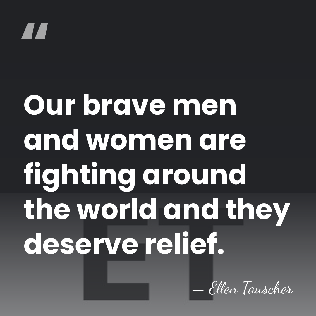 Our brave men and women are fighting around the world and they&hellip; - Ellen Tauscher