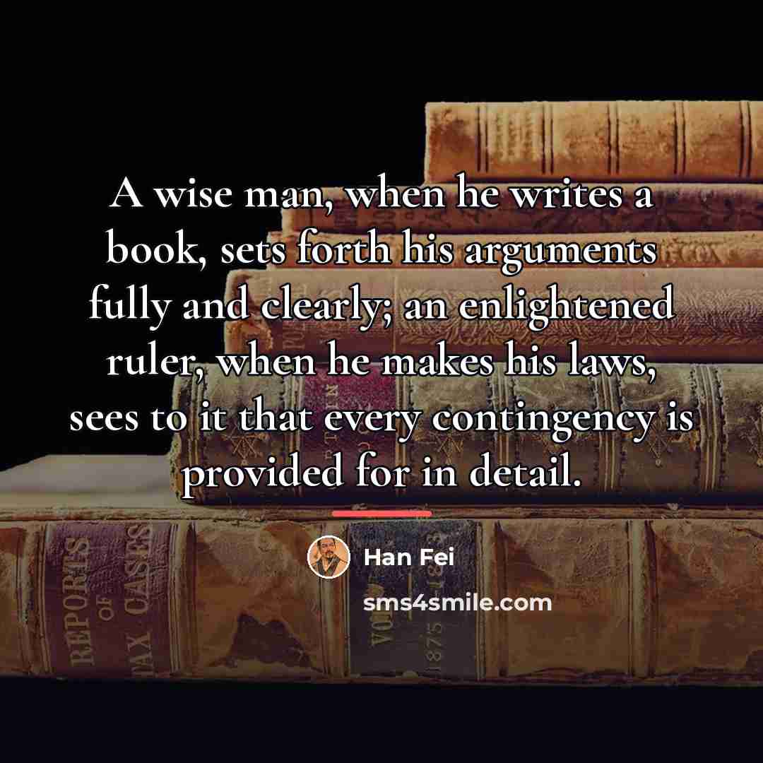 “A wise man, when he writes a book, sets forth…” quote by Han Fei