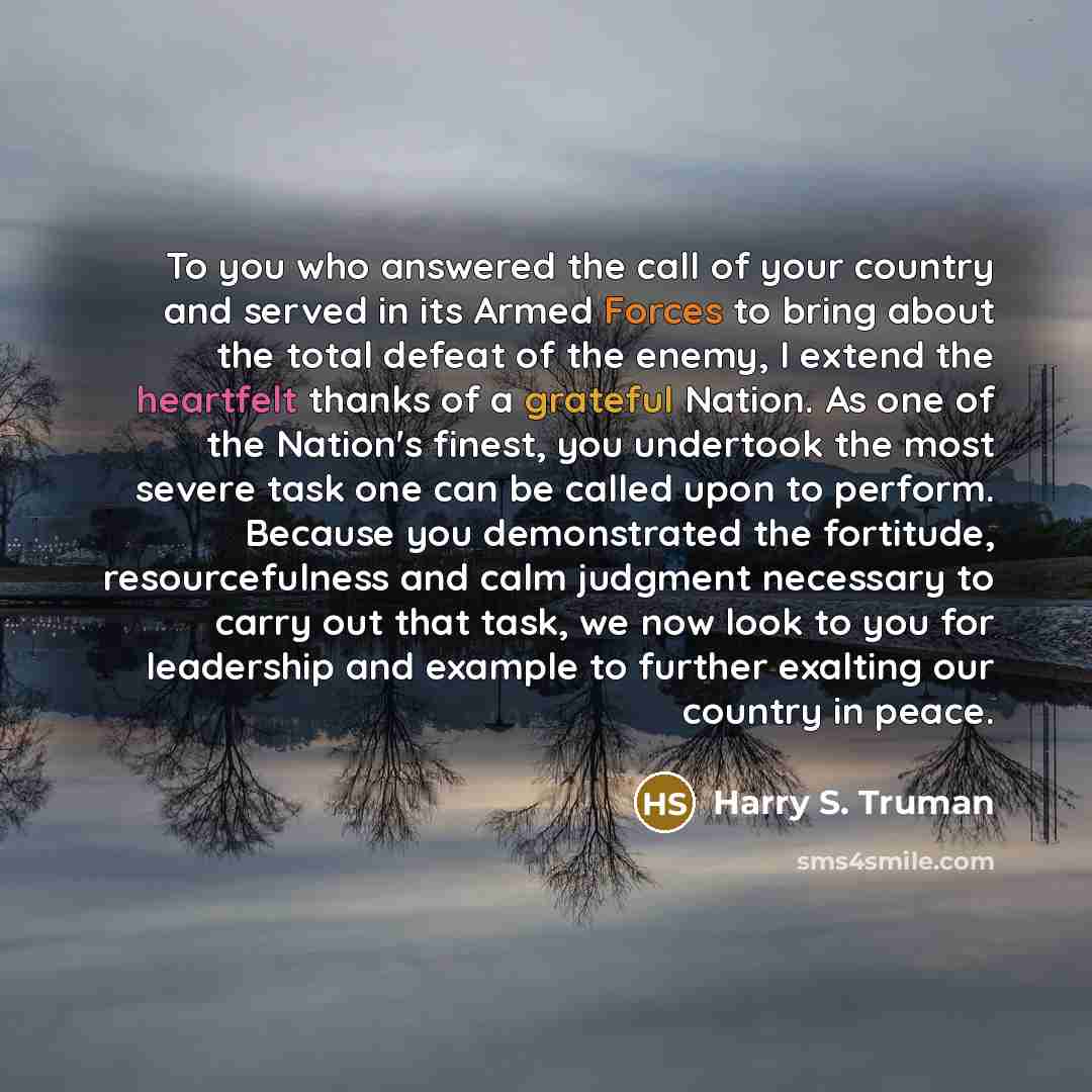 “To you who answered the call of your country and…” quote by Harry S. Truman