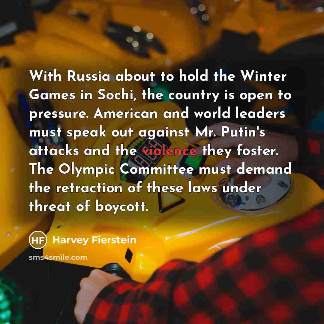 “With Russia about to hold the Winter Games in Sochi,…” quote by Harvey Fierstein
