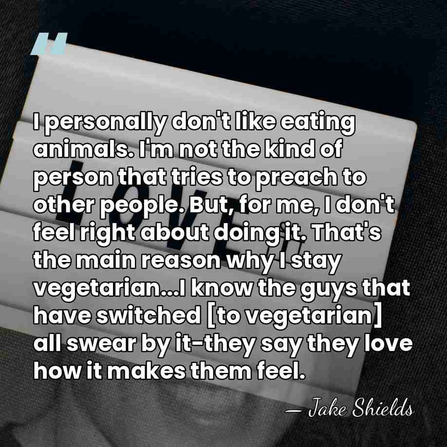 I personally don't like eating animals. I'm not the kind of person&hellip; - Jake Shields