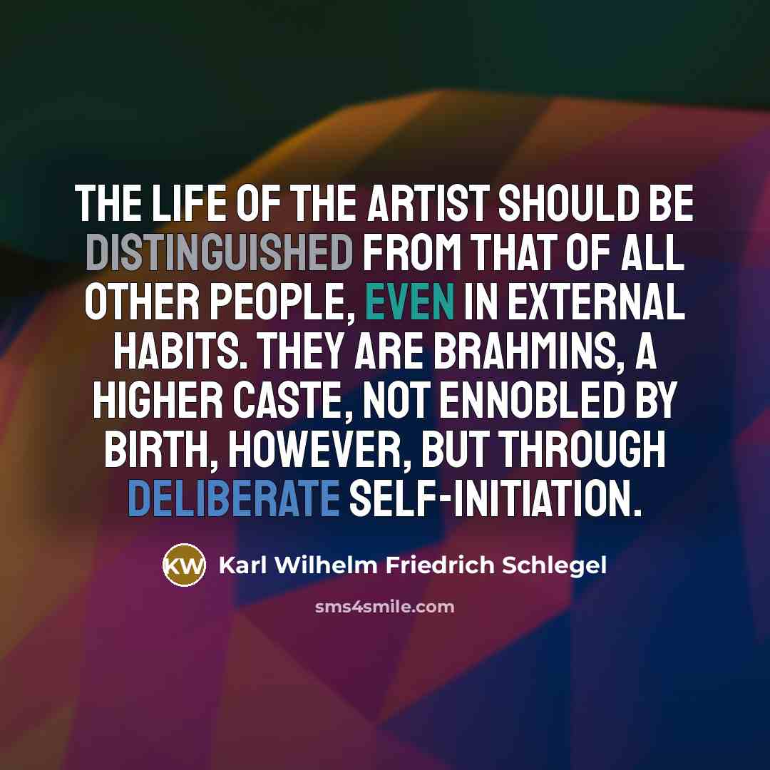 “The life of the artist should be distinguished from that…” quote by Karl Wilhelm Friedrich Schlegel