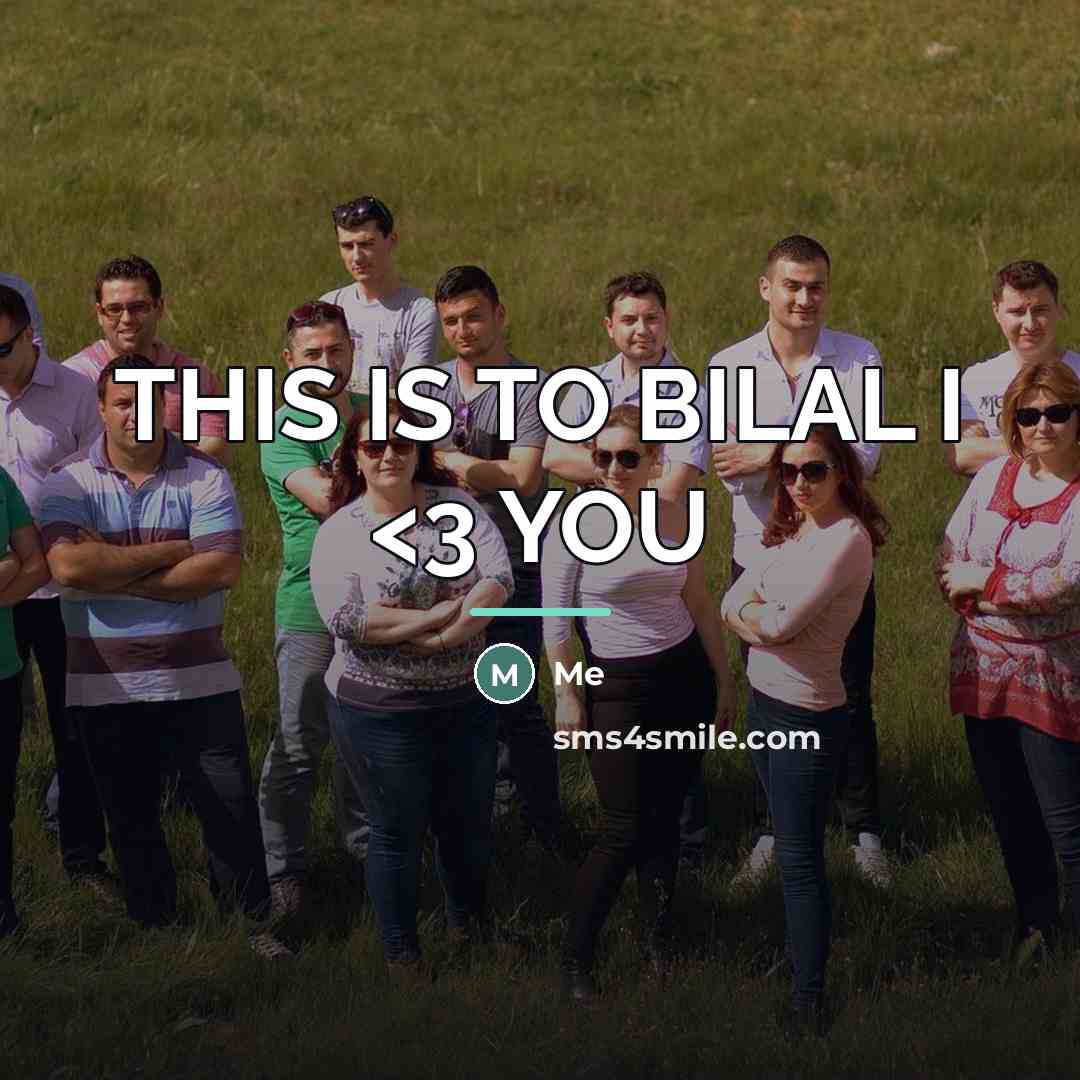 “THIS IS TO BILAL I…” quote by Me