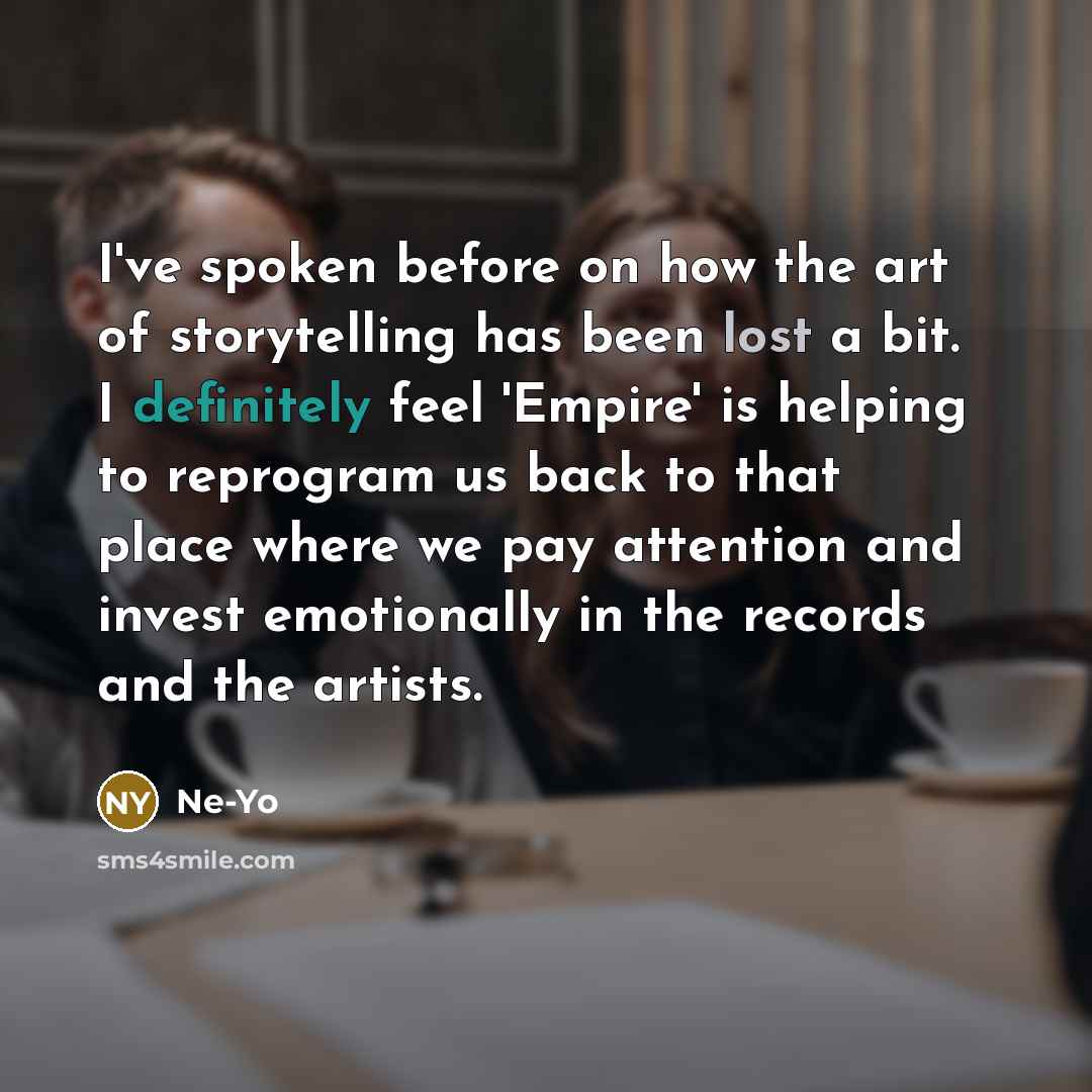 “I've spoken before on how the art of storytelling has…” quote by Ne-Yo