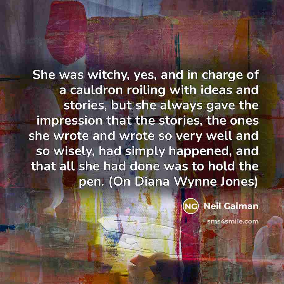 “She was witchy, yes, and in charge of a cauldron…” quote by Neil Gaiman