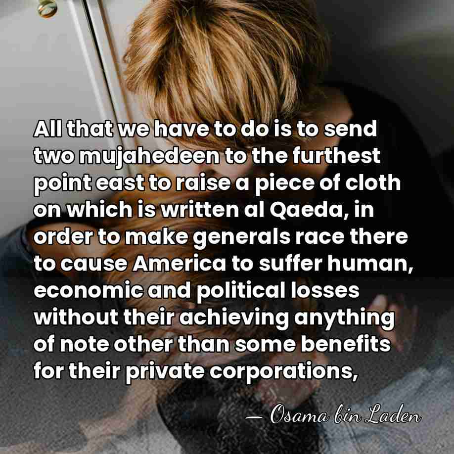 All that we have to do is to send two mujahedeen to&hellip; - Osama bin Laden