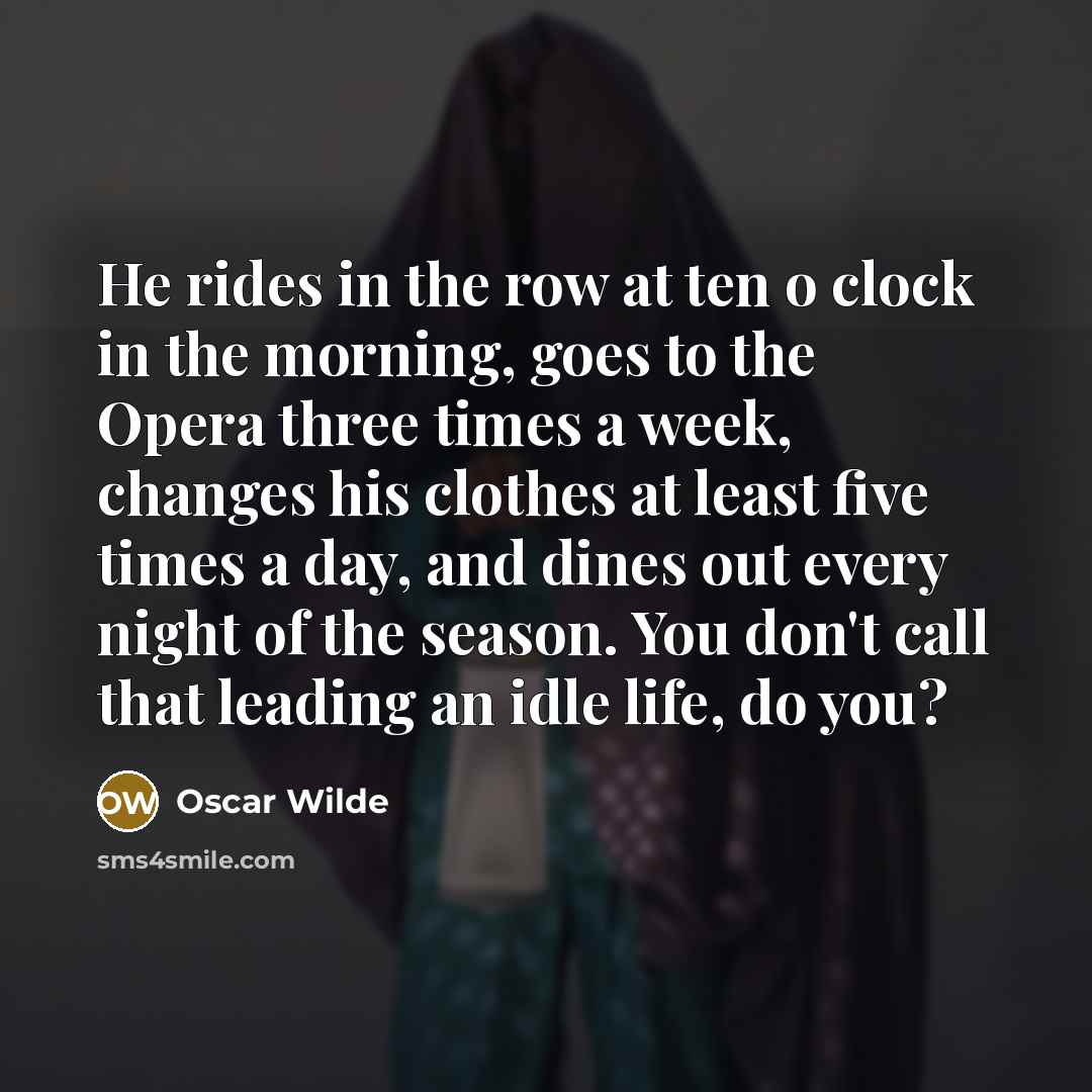 “He rides in the row at ten o clock in…” quote by Oscar Wilde
