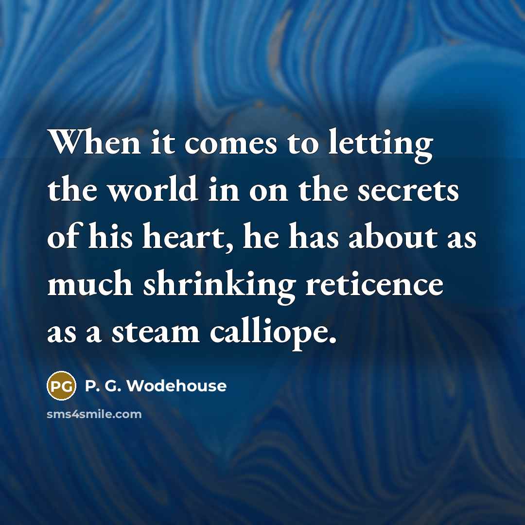 “When it comes to letting the world in on the…” quote by P. G. Wodehouse
