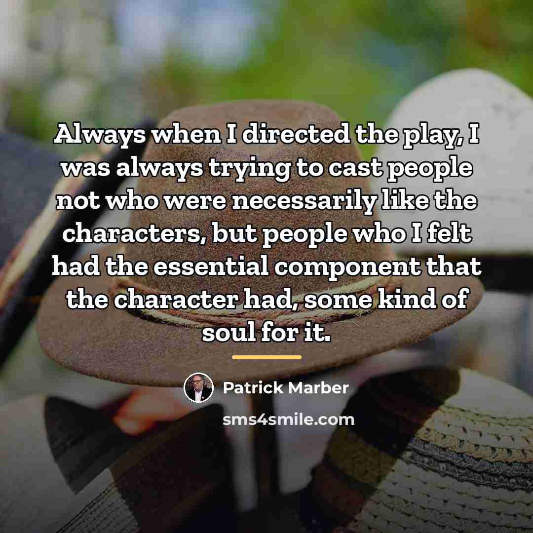 “Always when I directed the play, I was always trying…” quote by Patrick Marber