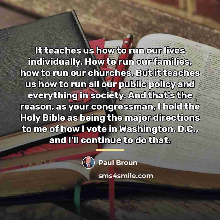 “It teaches us how to run our lives individually. How…” quote by Paul Broun