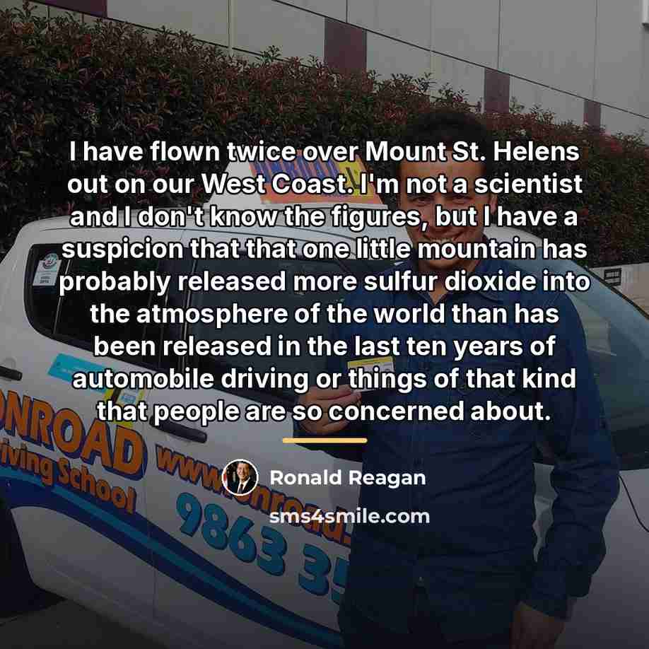 “I have flown twice over Mount St. Helens out on…” quote by Ronald Reagan
