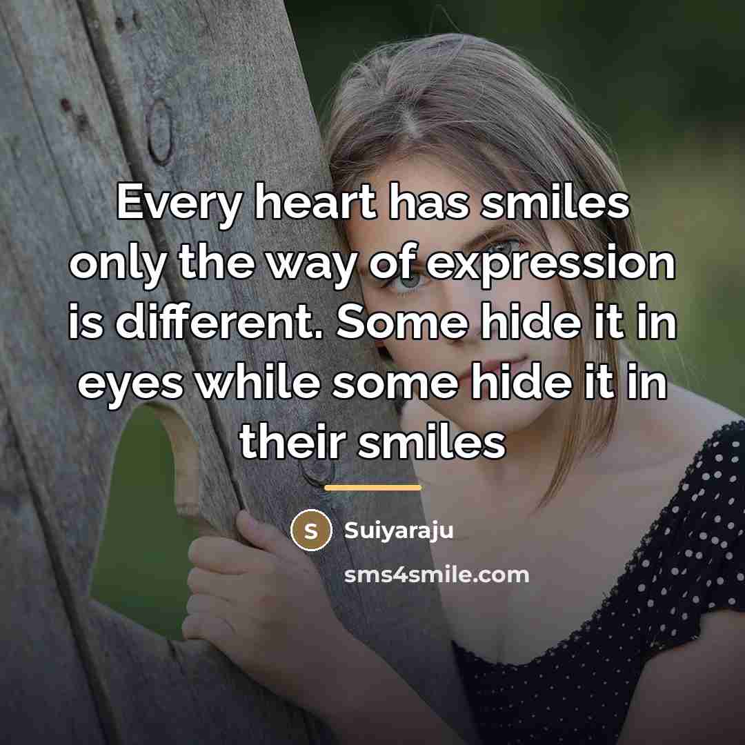 “Every heart has smiles only the way of expression is…” quote by Suiyaraju