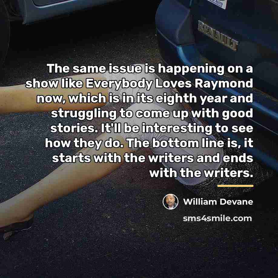 “The same issue is happening on a show like Everybody…” quote by William Devane