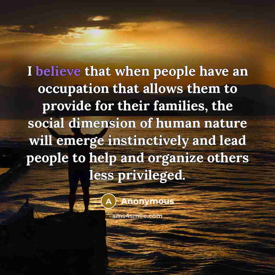 “I believe that when people have an occupation that allows…” quote by Anonymous