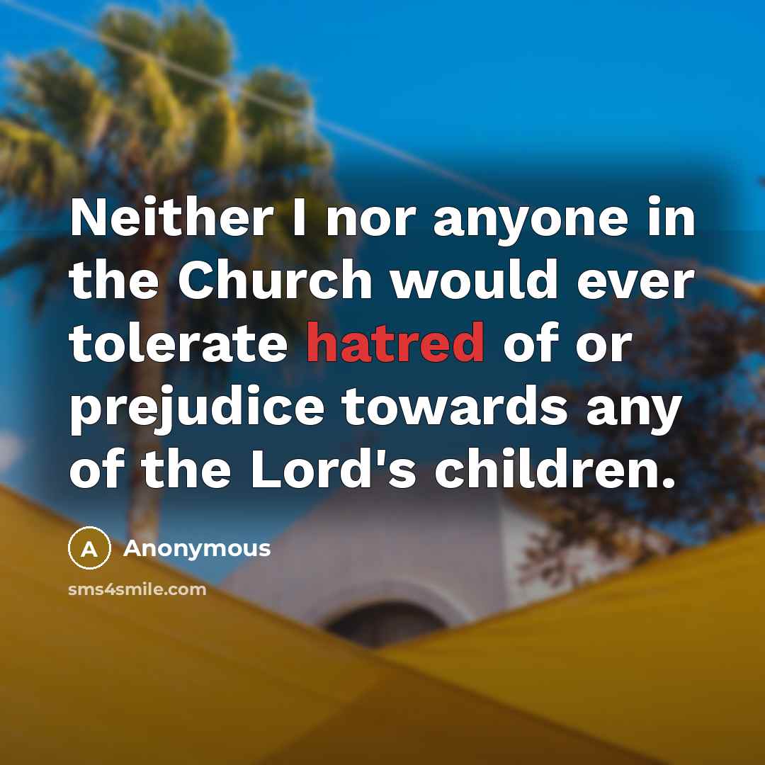 “Neither I nor anyone in the Church would ever tolerate…” quote by Anonymous