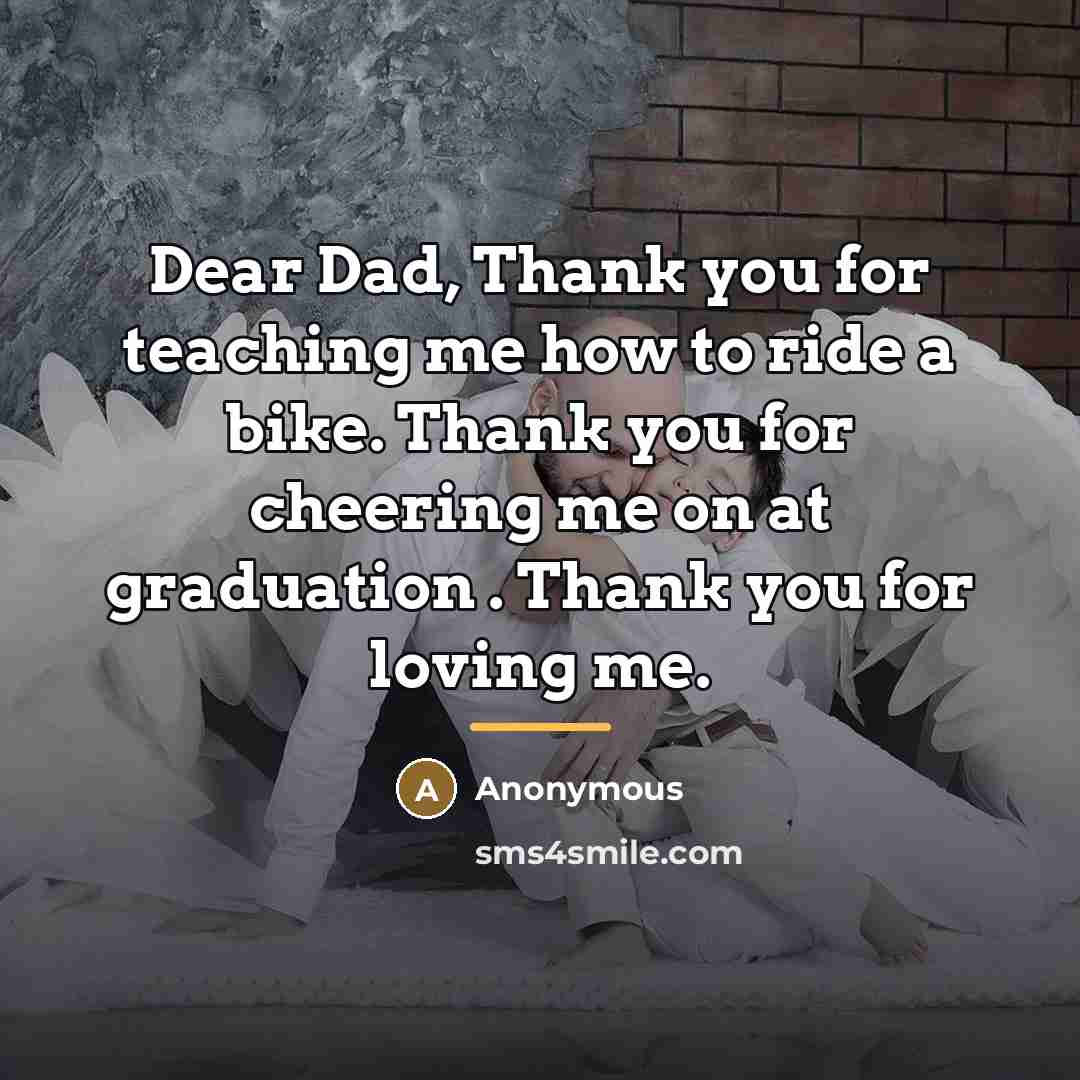 “Dear Dad, Thank you for teaching me how to ride…” quote by Anonymous
