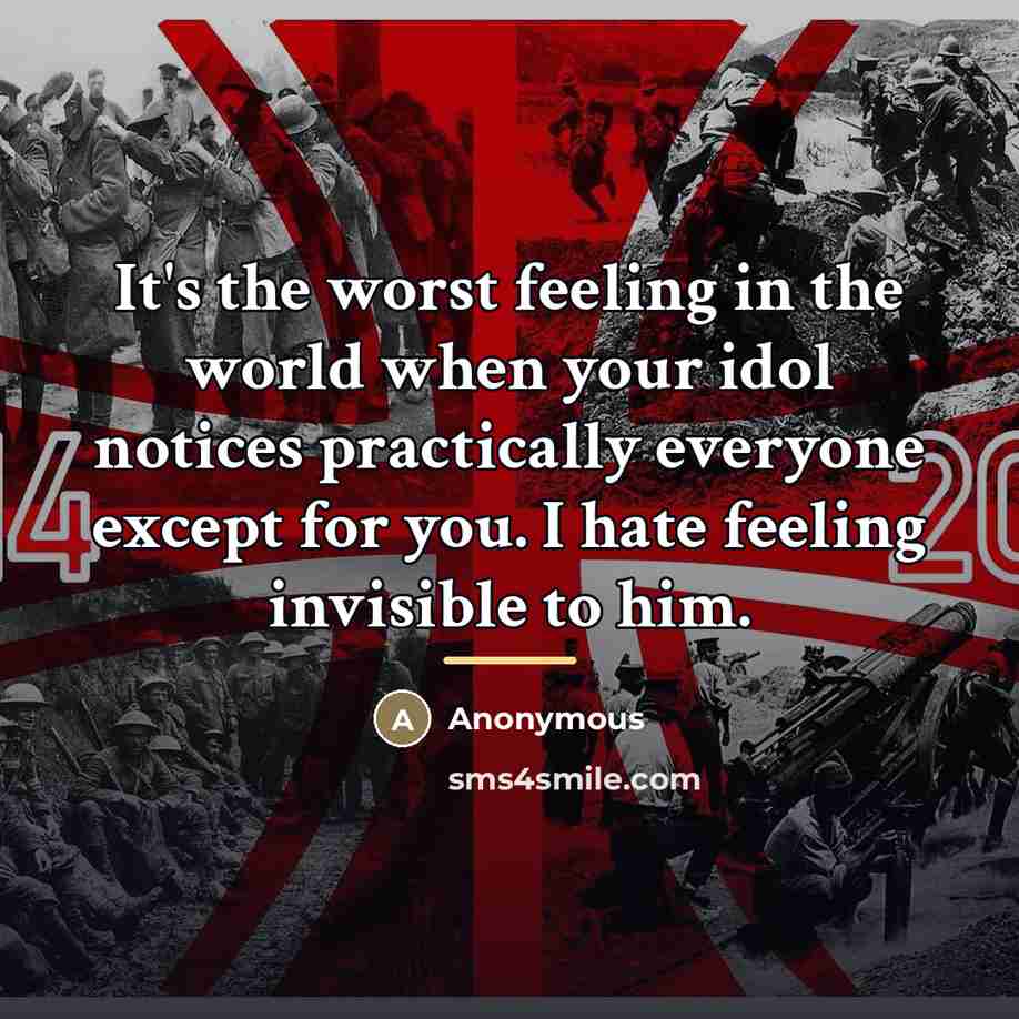 “It's the worst feeling in the world when your idol…” quote by Anonymous
