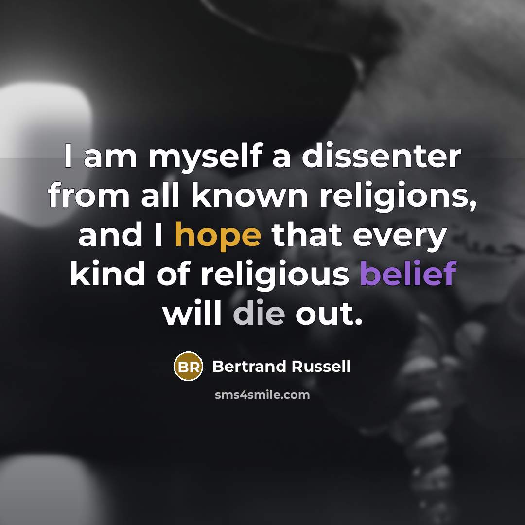 “I am myself a dissenter from all known religions, and…” quote by Bertrand Russell