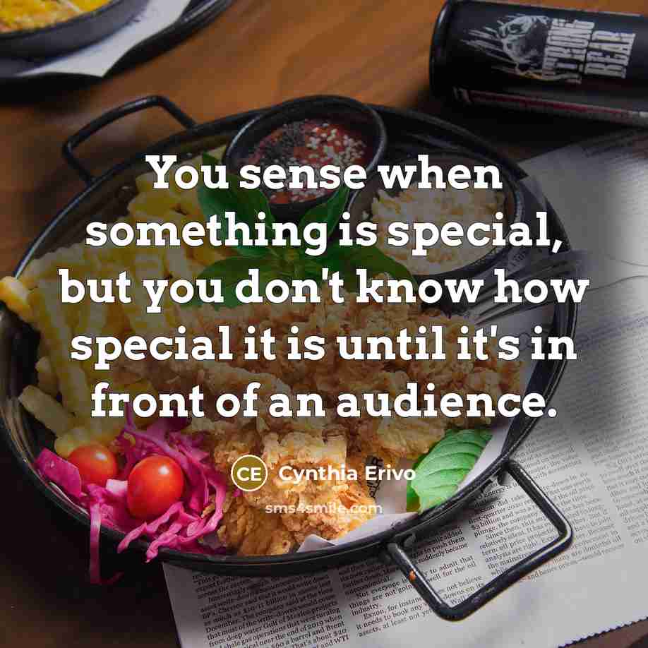 “You sense when something is special, but you don't know…” quote by Cynthia Erivo